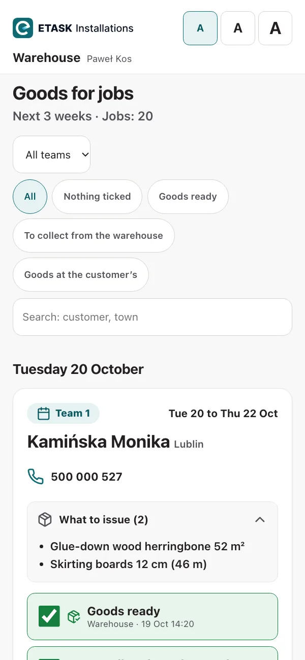 Warehouse phone: the day’s jobs with team and date, a list of goods to issue and the stage the goods are at